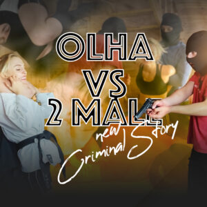 OLHA VS 2 MALE / NEW CRIMINAL STORY