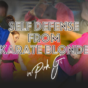 SELF DEFENSE FROM KARATE BLONDE IN PINK GI