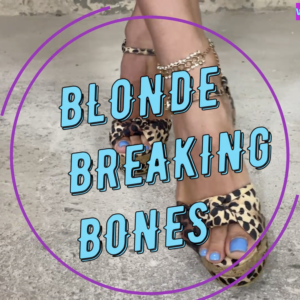 BLONDE BREAKING BONES