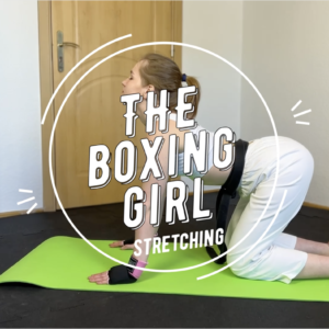THE BOXING GIRL STRETCHING