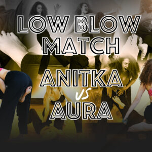 LOW BLOW MATCH - TORY VS AURA