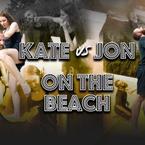 KATE VS JON ON THE BEACH