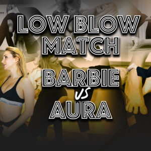 LOW BLOW MATCH - OLHA VS AURA