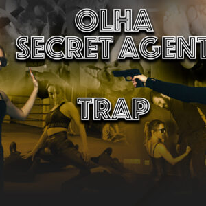 OLHA SECRET AGENT - TRAP