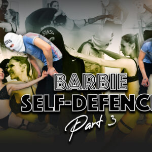 BARBIE FIGHTER SELF-DEFENSE (Part 3)