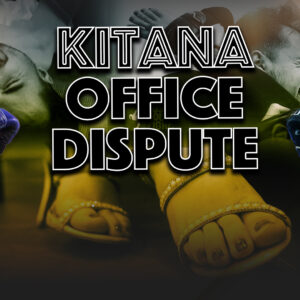 KITANA - OFFICE DISPUTE