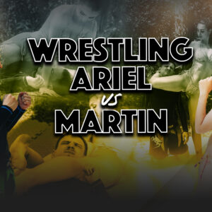 WRESTLING - ARIEL VS MARTIN
