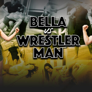 BELLA VS WRESTLER MAN
