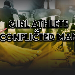 GIRL ATHLETE VS CONFLICTED MAN
