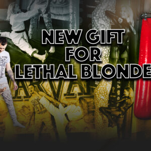 NEW GIFT FOR LETHAL BLONDE