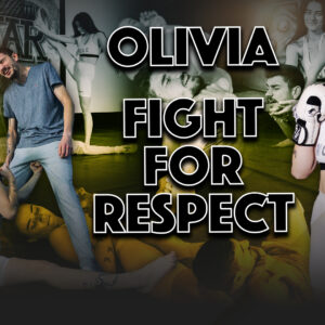 OLIVIA FIGHT FOR RESPECT